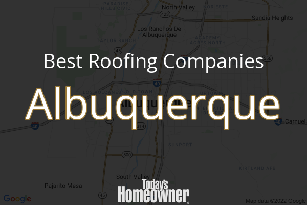 10 Best Roofers in Albuquerque, NM - Today's Homeowner