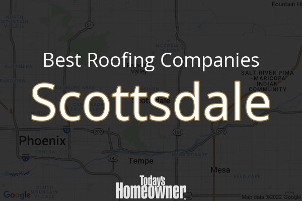 10 Best Roofers in Scottsdale, AZ - Today's Homeowner